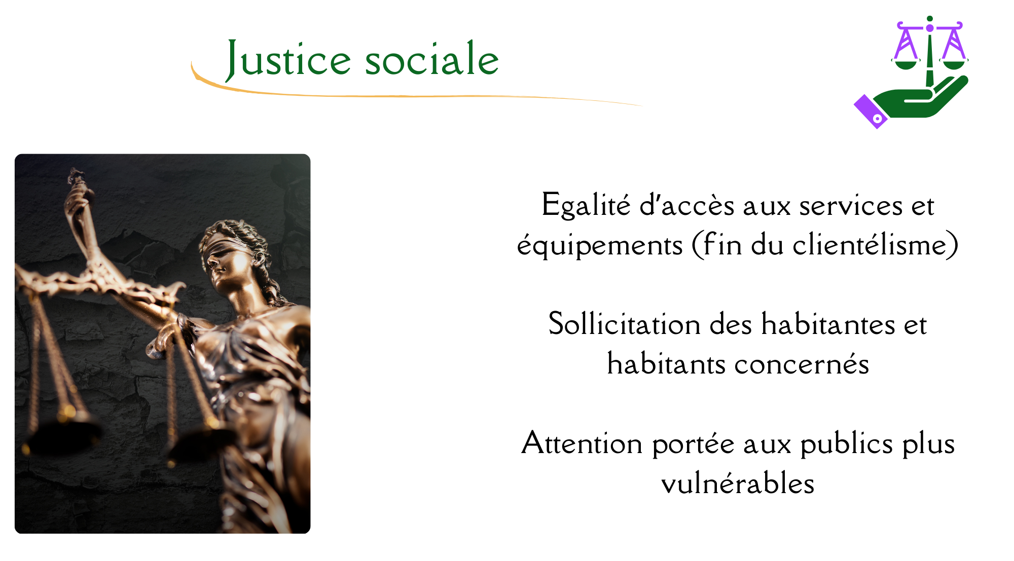 Justice Sociale Égalité d'accès aux services et équipements. Sollicitation des habitantes et habitants concernées